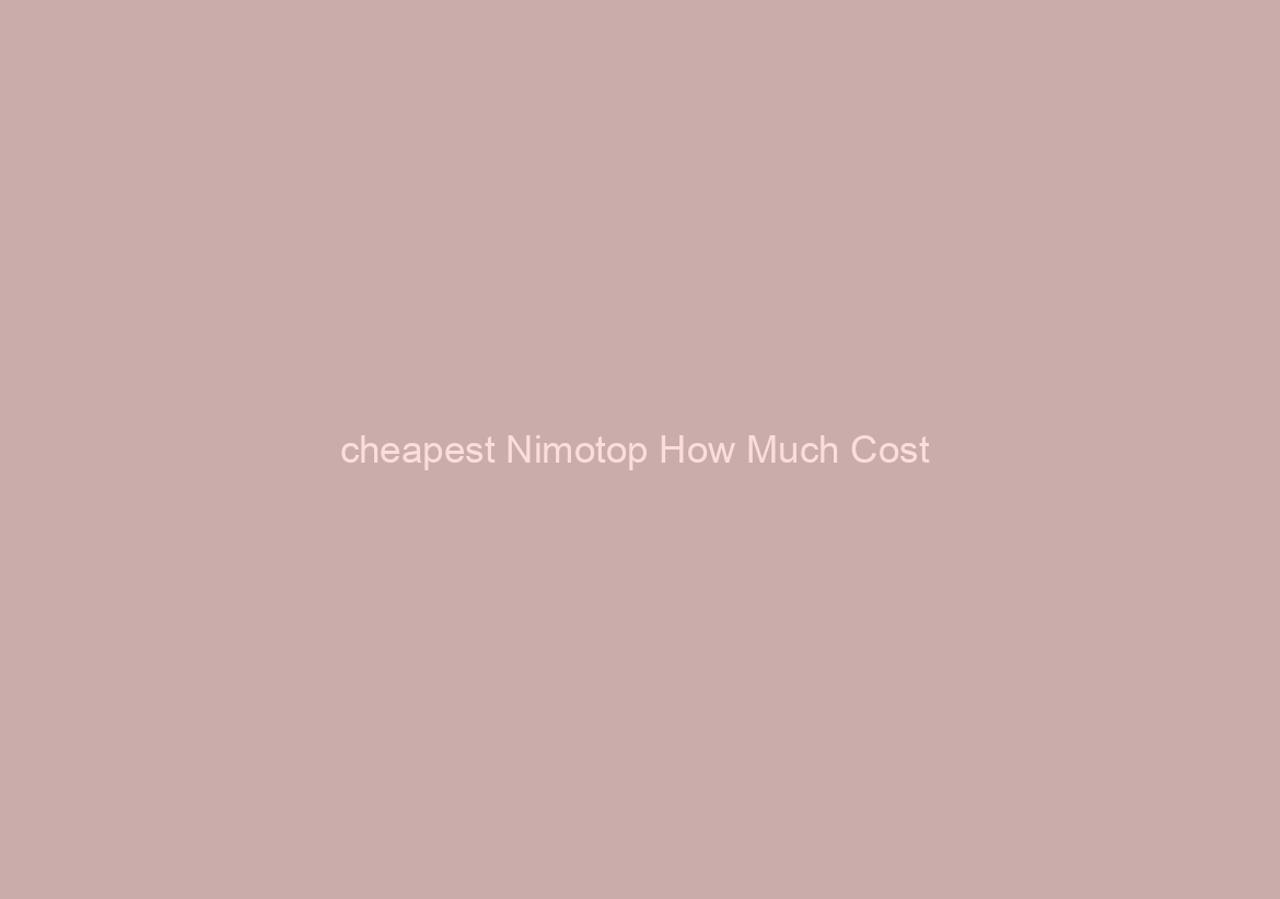 cheapest Nimotop How Much Cost / No Rx Canadian Pharmacy / Fast Order Delivery